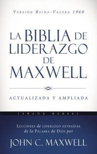 Cover image for La Biblia de Liderazgo de Maxwell Rvr60- Tamano Manual