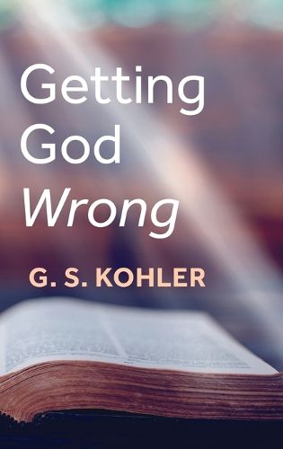 Cover image for Getting God Wrong