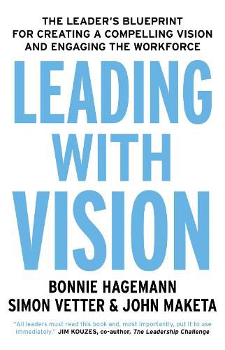 Cover image for Leading with Vision: The Leader's Blueprint for Creating a Compelling Vision and Engaging the Workforce