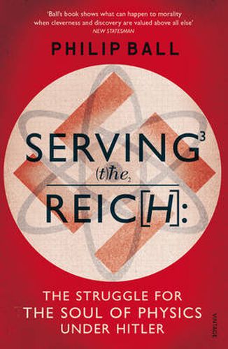 Cover image for Serving the Reich: The Struggle for the Soul of Physics under Hitler