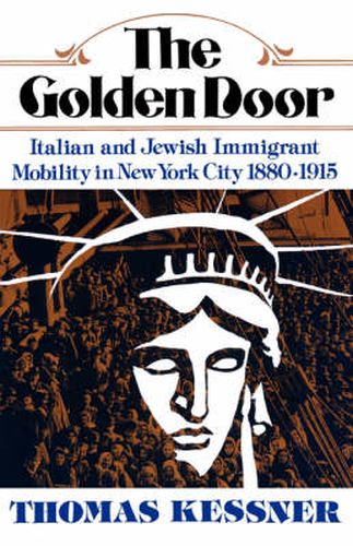 Cover image for The Golden Door: Italian and Jewish Immigrant Mobility in New York City