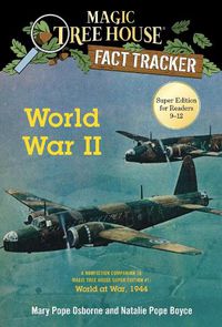 Cover image for World War II: A Nonfiction Companion to Magic Tree House Super Edition #1: World at War, 1944