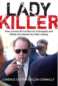 Cover image for Ladykiller: How conman Bruce Burrell kidnapped and killed rich women for their money