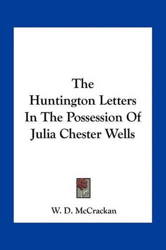 Cover image for The Huntington Letters in the Possession of Julia Chester Wells