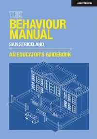 Cover image for The Behaviour Manual: An Educator's Guidebook