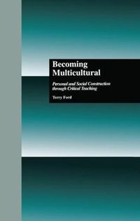 Cover image for Becoming Multicultural: Personal and Social Construction Through Critical Teaching