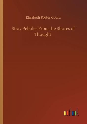 Cover image for Stray Pebbles From the Shores of Thought