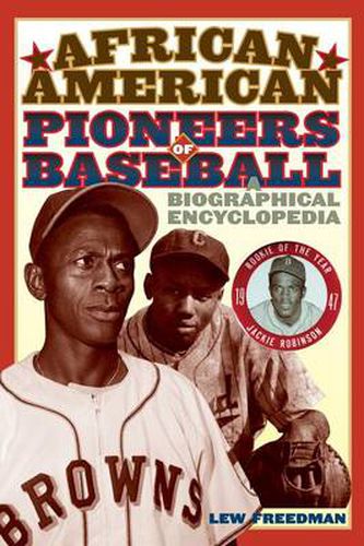 African American Pioneers of Baseball: A Biographical Encyclopedia