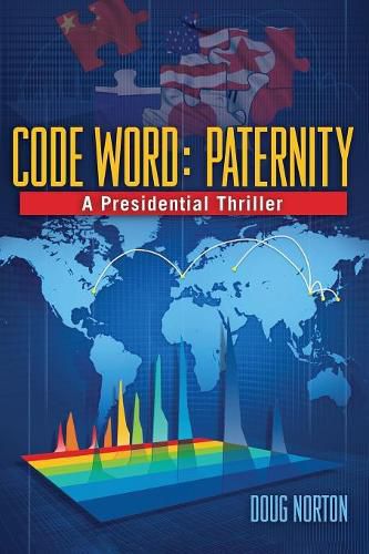 Cover image for Code Word Paternity: A Presidential Thriller