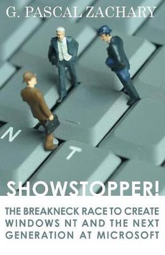 Cover image for Showstopper!: The Breakneck Race to Create Windows NT and the Next Generation at Microsoft