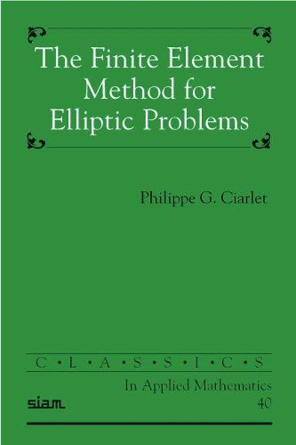 The Finite Element Method for Elliptic Problems