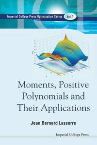 Cover image for Moments, Positive Polynomials And Their Applications