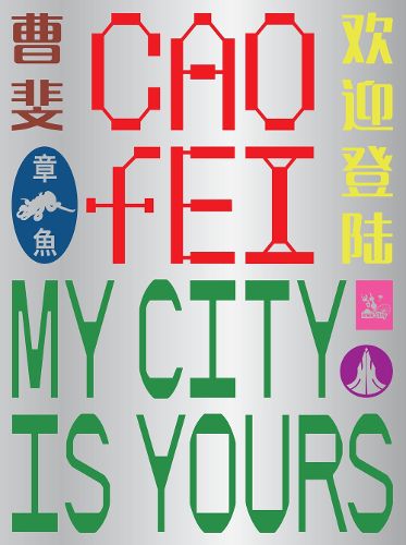 Cover image for Cao Fei: My city is yours