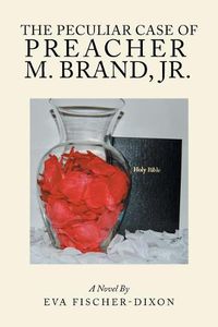 Cover image for The Peculiar Case of Preacher M. Brand, Jr.