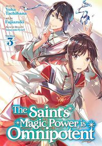 Cover image for The Saint's Magic Power is Omnipotent (Manga) Vol. 3