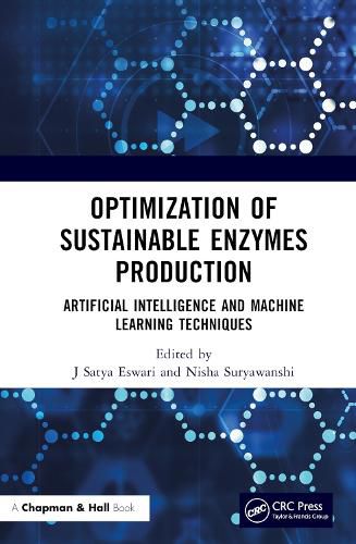 Cover image for Optimization of Sustainable Enzymes Production: Artificial Intelligence and Machine Learning Techniques