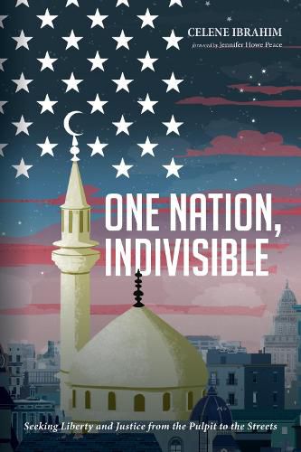 Cover image for One Nation, Indivisible: Seeking Liberty and Justice from the Pulpit to the Streets