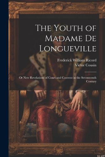 The Youth of Madame De Longueville