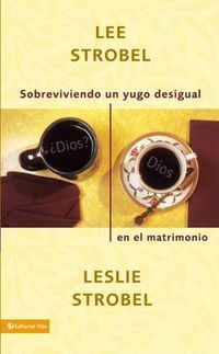 Cover image for Sobreviviendo un yugo desigual en el matrimonio