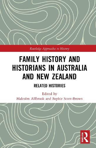 Family History and Historians in Australia and New Zealand