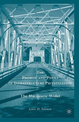 Cover image for The Promise and Perils of Infrastructure Privatization: The Macquarie Model