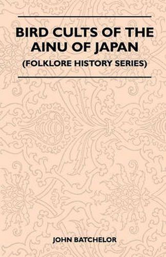 Cover image for Bird Cults Of The Ainu Of Japan (Folklore History Series)