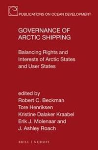 Cover image for Governance of Arctic Shipping: Balancing Rights and Interests of Arctic States and User States