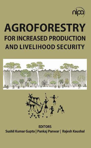 Cover image for Agroforestry for Increased Production and Livelihood Security