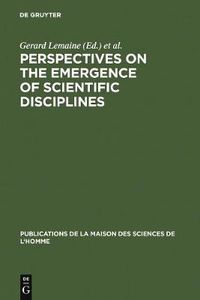 Cover image for Perspectives on the Emergence of Scientific Disciplines