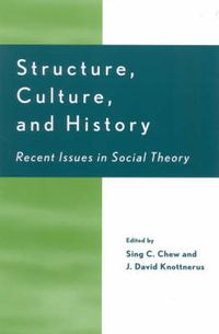 Cover image for Structure, Culture, and History: Recent Issues in Social Theory