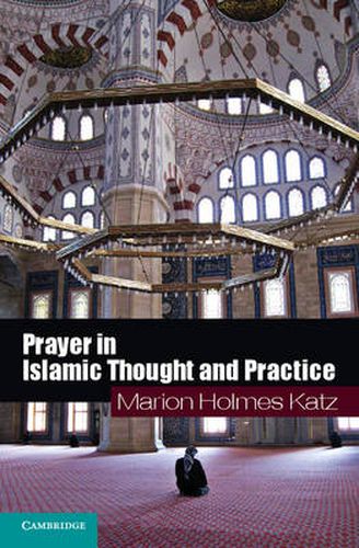 Cover image for Prayer in Islamic Thought and Practice