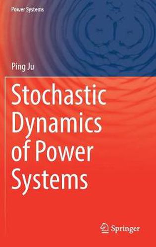 Cover image for Stochastic Dynamics of Power Systems