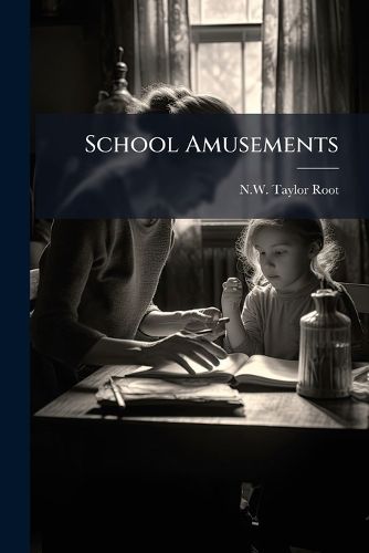 Cover image for School Amusements