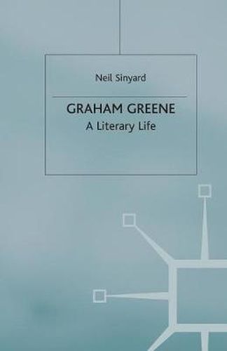 Graham Greene: A Literary Life