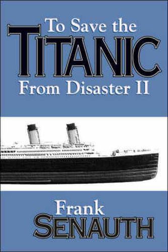 Cover image for To Save the  Titanic  from Disaster