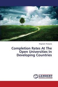 Cover image for Completion Rates At The Open Universities In Developing Countries