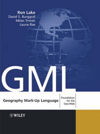 Cover image for Geography Mark-up Language: Foundation for the Geo-Web