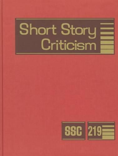 Cover image for Short Story Criticism, Volume 219: Excerpts from Criticism of the Works of Short Fiction Writers