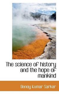 Cover image for The Science of History and the Hope of Mankind