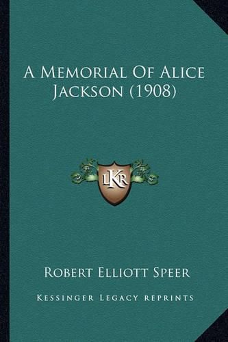 A Memorial of Alice Jackson (1908)