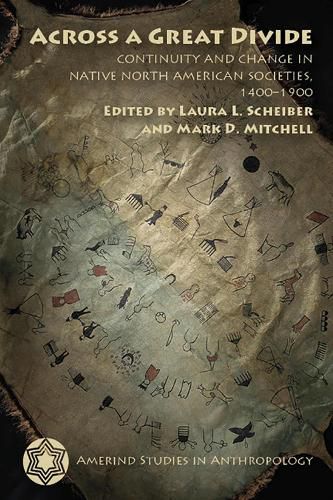 Across a Great Divide: Continuity and Change in Native North American Societies, 1400-1900