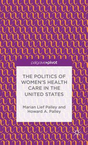 Cover image for The Politics of Women's Health Care in the United States