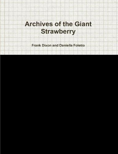 Archives of the Giant Strawberry