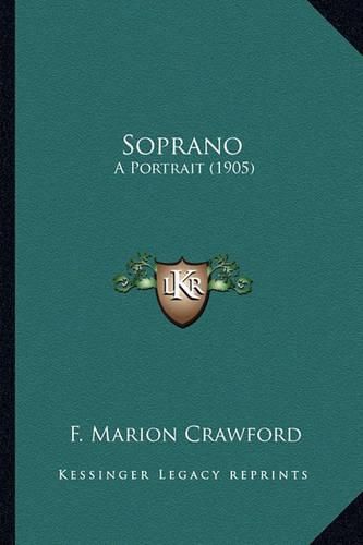 Cover image for Soprano Soprano: A Portrait (1905) a Portrait (1905)