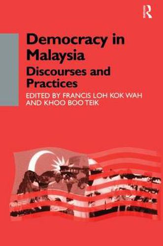 Cover image for Democracy in Malaysia: Discourses and Practices