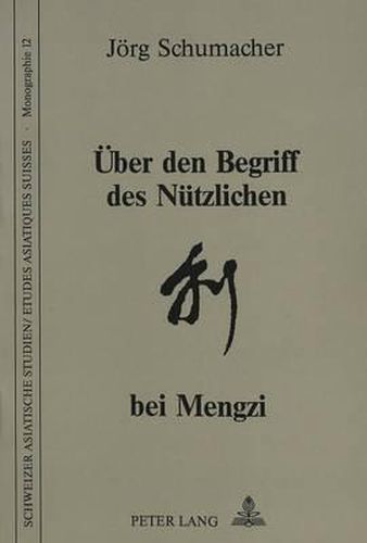 Ueber Den Begriff Des Nuetzlichen Bei Mengzi