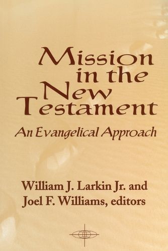 Cover image for Mission in the New Testament: An Evangelical Approach