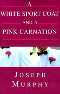 Cover image for A White Sport Coat and a Pink Carnation