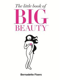 Cover image for The Little Book of Big Beauty