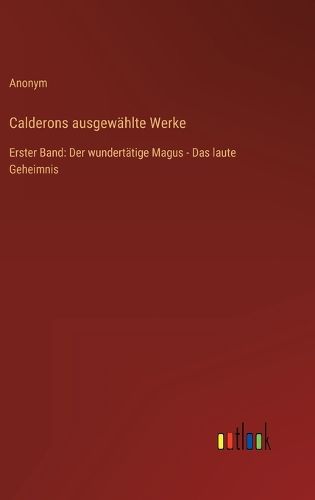 Cover image for Calderons ausgewaehlte Werke